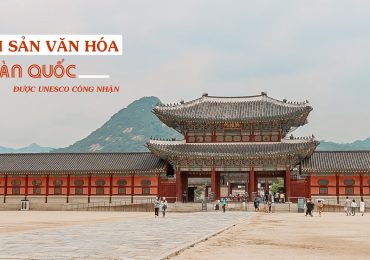 Khám phá trọn vẹn 14 di sản văn hóa nổi tiếng ở Hàn Quốc